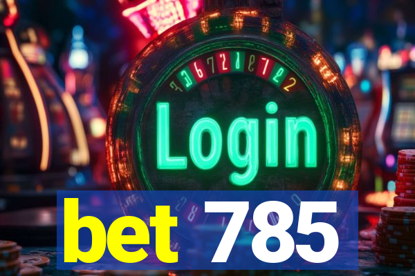 bet 785